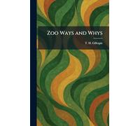 Zoo Ways and Whys