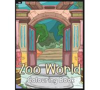 Zoo World Colouring Book: Fun Zoo Scenes for Creative Exploration