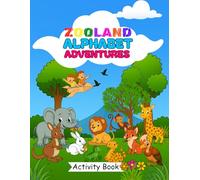 Zooland Alphabet Adventures Activity Book for children ages 3 to 5.