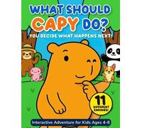Zoolandia Books What Should Capy Do? A Choose Your Own Ending Capyba (Tascabile)