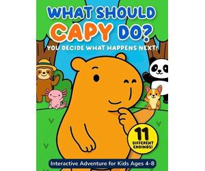 Zoolandia Books What Should Capy Do? A Choose Your Own Ending Capyba (Tascabile)