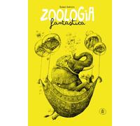 ZOOLOGIA FANTASTICA. EDIZ. ILLUSTRATA - HOEKSTRA REDMER - IDEESTORTEPAPER