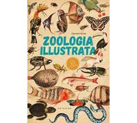 Zoologia illustrata. Con 10 poster
