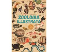 Zoologia illustrata. Con 10 poster