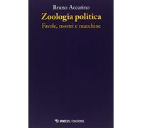 Zoologia politiche. Favole, mostri e macchine