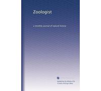 Zoologist (Vol-39): a monthly journal of natural history (Volume 28)
