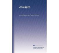 Zoologist (Vol-7): a monthly journal of natural history (Volume 25)