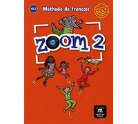 Zoom 2. Livre de l'élève A1+