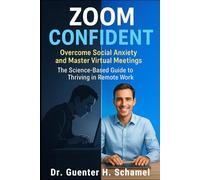 Zoom Confident: Overcome Social Anxiety and Master Virtual Meetings