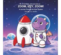 Zoom, Izzy, Zoom!: A Journey Through the Solar System