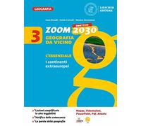 Zoom. Obiettivo 2030. Geografia da vicino. L'essenziale. Per la Scuola media (Vol. 3)