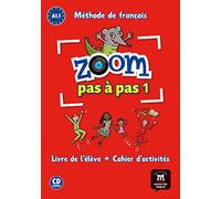 Zoom pas à pas A1.1: Livre de l'eleve + Cahier d'activites A1.1 + CD