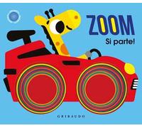 Zoom. Si parte! Ediz. illustrata