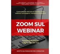 Zoom sul webinar. Scritto dai formatori per i formatori