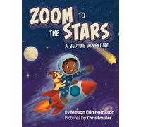 Zoom to the Stars: A Bedtime Adventure
