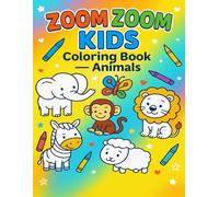 Zoom Zoom kids Coloring book - Animals: Kids Book of Coloring (Ages 4+)15 Jungle & Farm Friends with Fun Facts - Ages 4-8