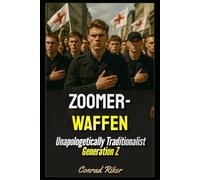 Zoomerwaffen: Unapologetically Traditionalist Generation Z