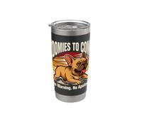Zoomies To Coma No Warning No Apology Bulldog francese Bicchiere termico in acciaio inox doppia parete