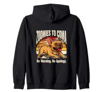 Zoomies To Coma No Warning No Apology Bulldog Francese Felpa con Cappuccio