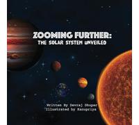 Zooming Further: The Solar System Unveiled