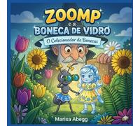 ZOOMP e a BONECA DE VIDRO: O Colecionador de Bonecas: 1