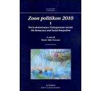 Zoon politikon 2010. Vol. 1: Per la democrazia e l'integrazione sociale