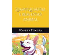 Zoopsiquiatria e Bem-Estar Animal