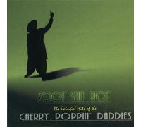 Zoot Suit Riot: The Swingin' Hits of the Cherry Poppin' Daddies by Universal Records