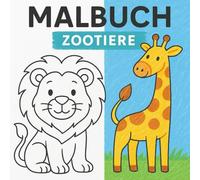 Zootiere Malbuch für Kinder ab 3 Jahren - Elefant, Affe & Co: 25 lustige Ausmalbilder mit beliebten Tieren aus dem Zoo - Für Kleinkinder und Vorschulkinder
