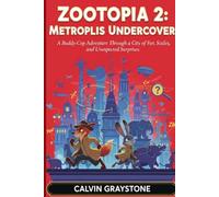 Zootopia 2: Metropolis Undercover: Buddy-Cop Adventure Through a City of Fur, Scales, and Unexpected Surprises