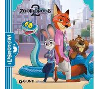 Zootropolis 2. Ediz. a colori