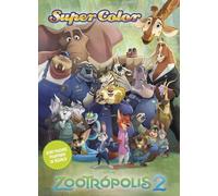 Zootrópolis 2. Supercolor: Con pegatinas