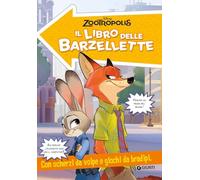 Zootropolis. Il libro delle barzellette. Con scherzi da volpe e giochi da bradipi
