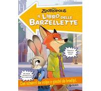 Zootropolis. Il libro delle barzellette. Con scherzi da volpe e giochi da bradipi. Ediz. illustrata