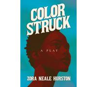 Zora Neale Hurs Color Struck - A Play;Including the Introductory Ess (Tascabile)