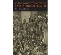 Zora Neale Hursto Cudjo's Own Story of the Last African Slave (Copertina rigida)