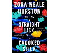 Zora Neale Hursto Hitting a Straight Lick with a Crooked Stic (Copertina rigida)