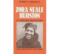 Zora Neale Hurston: A Literary Biography