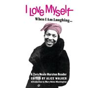 Zora Neale Hurston I Love Myself When I am Laughing (Tascabile)