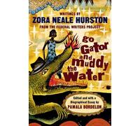 Zora Neale Hurston Pamela Bordelon Go Gator and Muddy the Water (Tascabile)