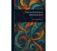 Zora Neale Hurston The Eatonville Anthology (Tascabile)