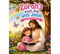 Zorah's Each Day with Jesus: A Coloring and Prayer Book for Children