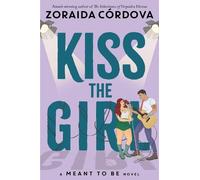 Zoraida Córdova Kiss the Girl (Copertina rigida) Meant To Be
