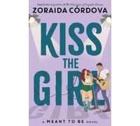 Zoraida Córdova Kiss the Girl (Tascabile) Meant To Be