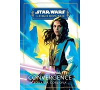 Zoraida Córdova Star Wars: Convergence (The High Republic) (Tascabile)