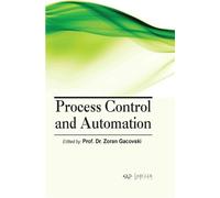 Zoran Gacovski Process Control and Automation (Copertina rigida)