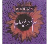 Zoran - Hooked on You