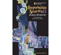 Zoran Zivkovic Impossible Stories II (Copertina rigida)