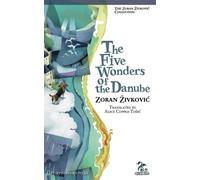 Zoran Zivkovic The Five Wonders of the Danube (Tascabile)