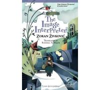 Zoran Zivkovic The Image Interpreter (Tascabile)